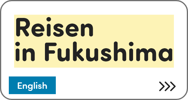 Reisen in Fukushima [English]